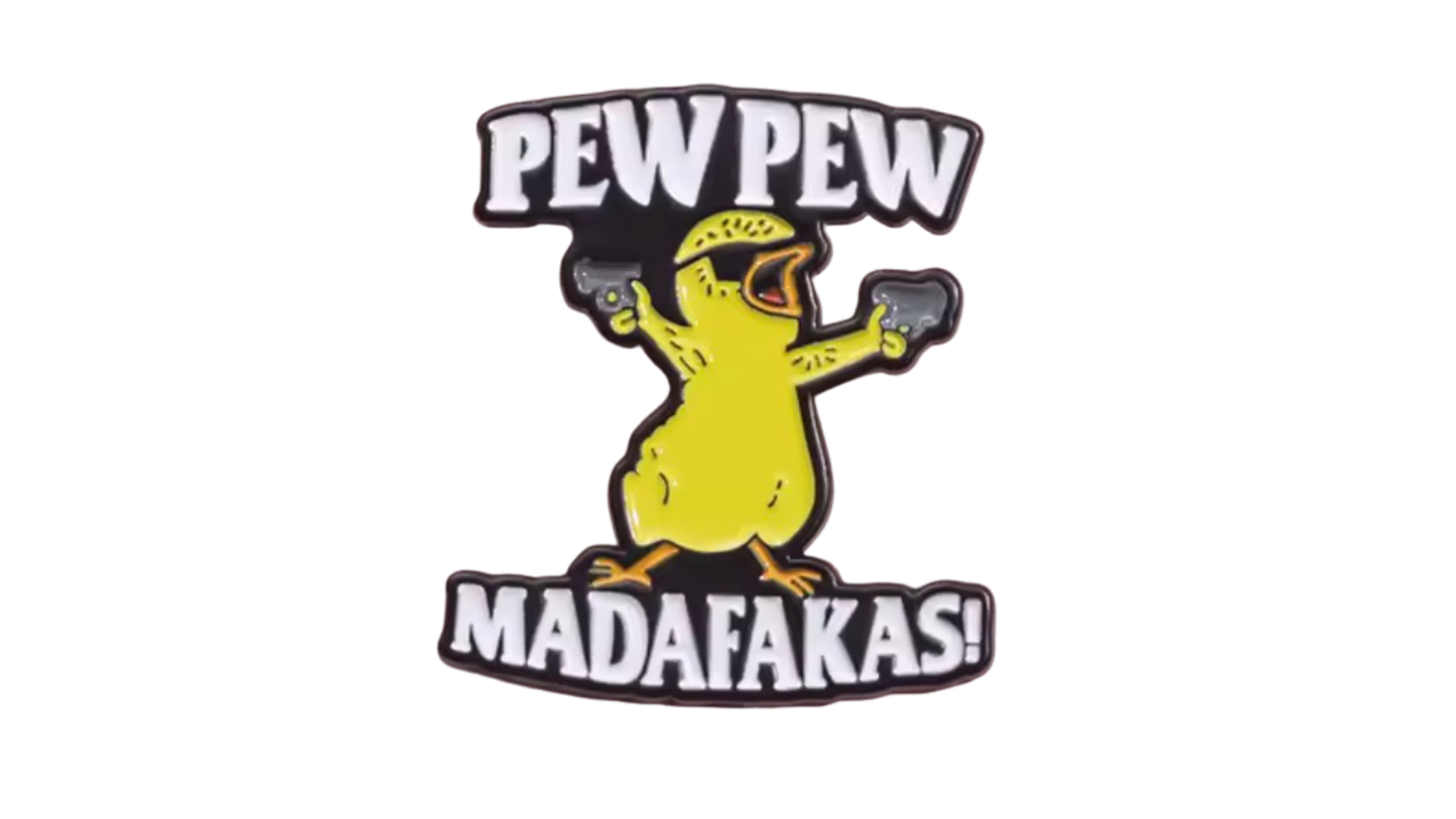 Pew Pew Madafakas Enamel Pin